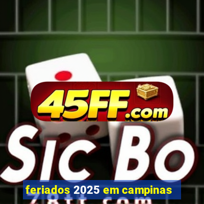 feriados 2025 em campinas